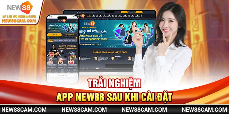 Trải nghiệm app New88 sau khi cài đặt