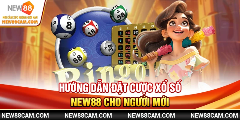 Hướng dẫn đặt cược Xổ Số New88 cho người mới